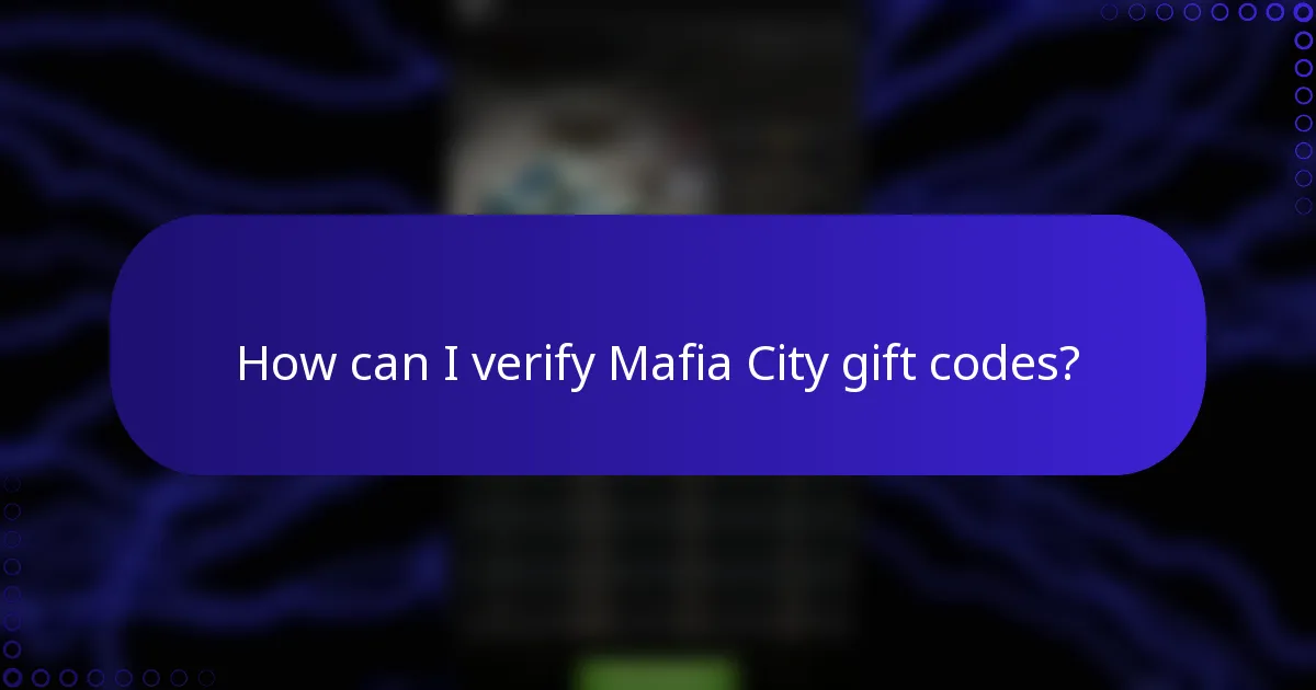 How can I verify Mafia City gift codes?