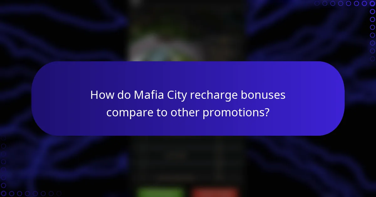 How do Mafia City recharge bonuses compare to other promotions?