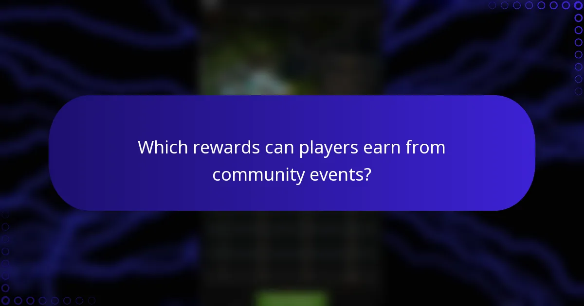 Which rewards can players earn from community events?